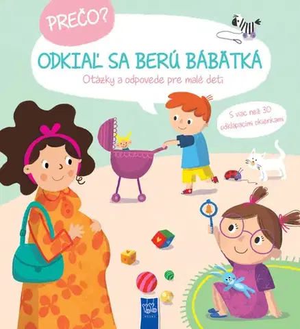Leporelá, krabičky, puzzle knihy Prečo? Odkiaľ sa berú bábätká