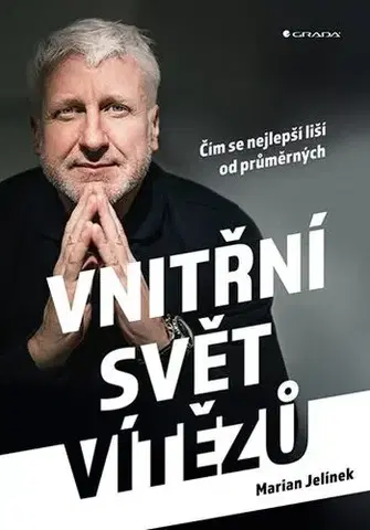 Rozvoj osobnosti Vnitřní svět vítězů - Marian Jelínek