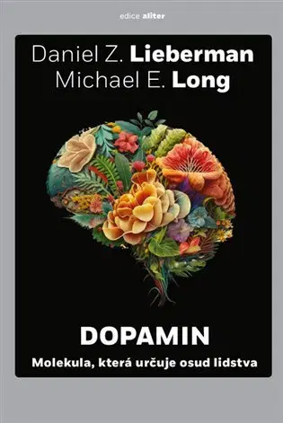 Biológia, fauna a flóra Dopamin - Daniel Z. Lieberman,Michael E. Long