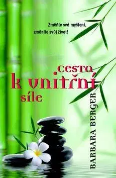 Rozvoj osobnosti Cesta k vnitřní síle - Barbara Berger