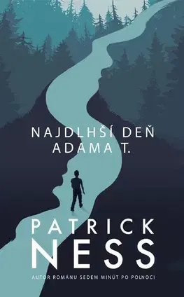 Young adults Najdlhší deň Adama T. - Patrick Ness,Michal Jedinák