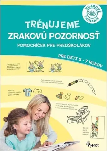 Pedagogika, vzdelávanie, vyučovanie Trénujeme zrakovú pozornosť - Jitka Šťovíčková,Jitka Paldusová