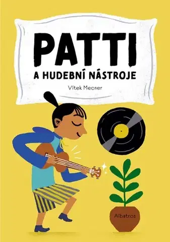 Encyklopédie pre deti a mládež - ostatné Patti a hudební nástroje - Vítězslav Mecner