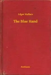 Svetová beletria The Blue Hand - Edgar Wallace