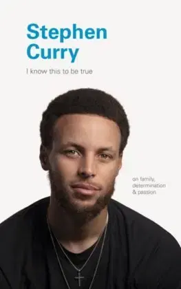 Rozvoj osobnosti I Know This to Be True: Stephen Curry