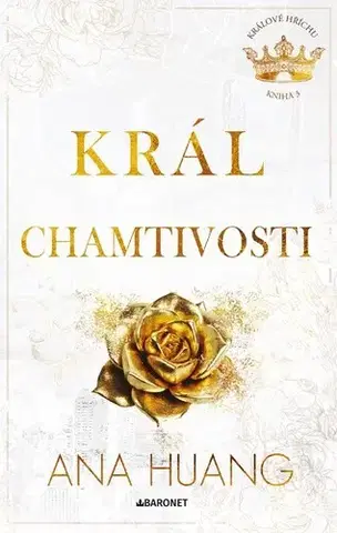 Romantická beletria Král chamtivosti - Králové hříchu 3 - Ana Huang,Jana Michalcová