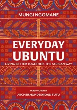 Filozofia Everyday Ubuntu - Mungi Ngomane