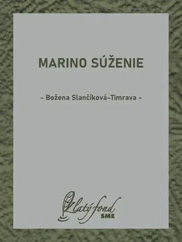 Slovenská beletria Marino súženie - Božena Slančíková-Timrava