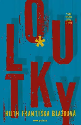 Česká beletria Loutky - Ruth Františka Blažková