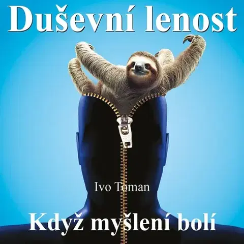 Rozvoj osobnosti Taxus International Duševní lenost aneb Když myšlení bolí