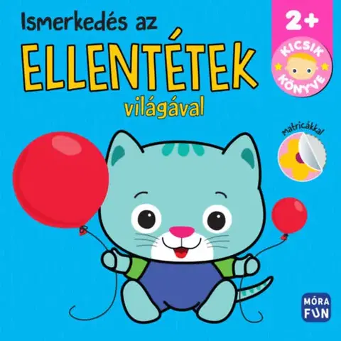 Leporelá, krabičky, puzzle knihy Ismerkedés az ellentétek világával - Kicsik könyve