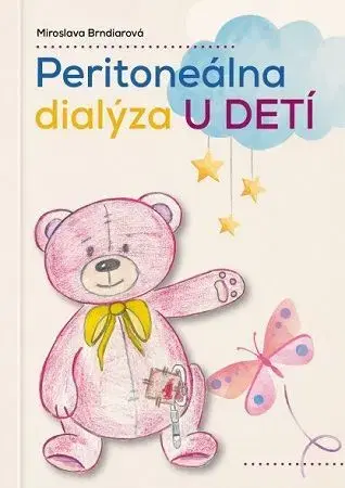 Medicína - ostatné Peritoneálna dialýza u detí - Miroslava Brndiarová