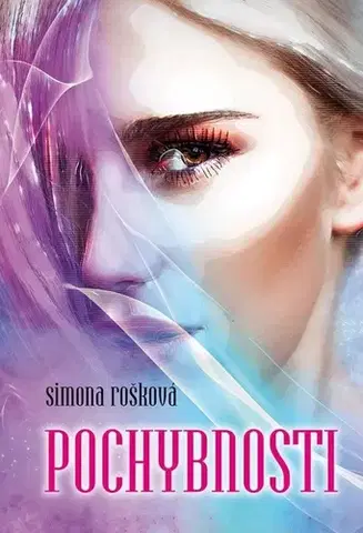 Slovenská beletria Pochybnosti - Simona Rošková