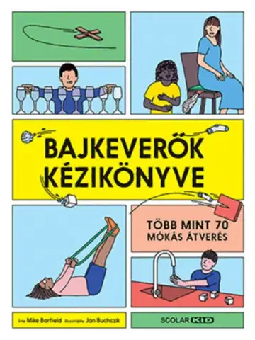 Pre deti a mládež - ostatné Bajkeverők kézikönyve - Mike Barfield
