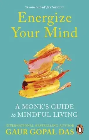 Duchovný rozvoj Energize Your Mind - Gaur Gopal Das
