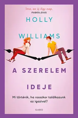 Romantická beletria A szerelem ideje - Holly Williams,Luca Szabó