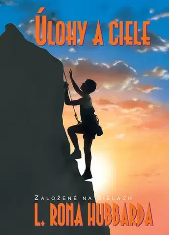 Rozvoj osobnosti Úlohy a ciele - L. Ron Hubbard
