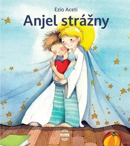 Náboženská literatúra pre deti Anjel strážny - Ezio Azeti,Silvia Oriana Colombová
