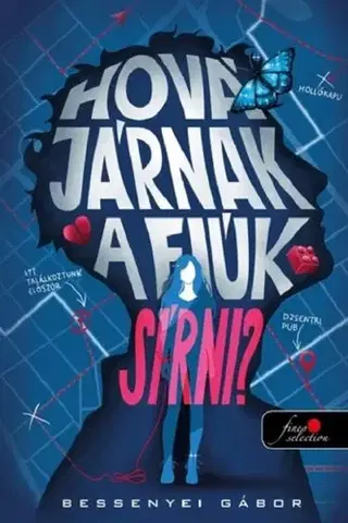 Young adults Hová járnak a fiúk sírni? - Gábor Bessenyei