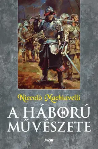 Vojnová literatúra - ostané A háború művészete - Niccolo Machiavelli