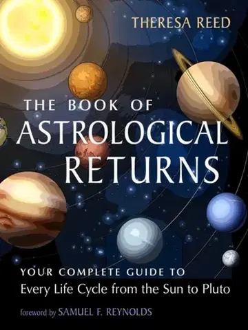 Astrológia, horoskopy, snáre The Book of Astrological Returns - Theresa Reed