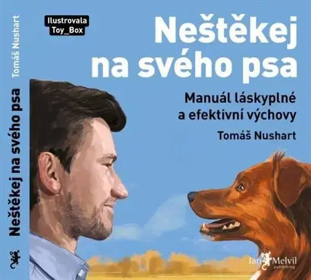 Psy, kynológia Neštěkej na svého psa - Tomáš Nushart