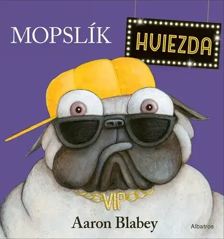Rozprávky Mopslík Hviezda - Aaron Blabey,Vanda Vámošová