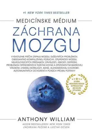 Alternatívna medicína - ostatné Záchrana mozgu - Anthony William