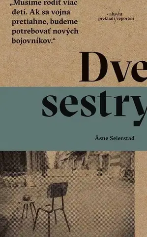 Fejtóny, rozhovory, reportáže Dve sestry - Asne Seierstad