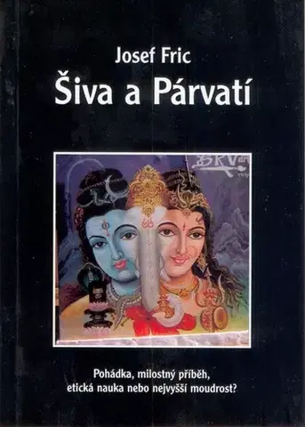 Ezoterika - ostatné Šiva a Párvatí - Josef Fric