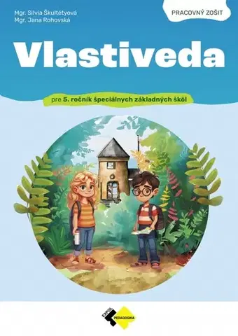Učebnice pre ZŠ - ostatné Vlastiveda pre 5. ročník špeciálnych základných škôl - pracovný zošit - Kolektív autorov