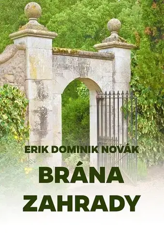 Poézia Brána zahrady - Erik Dominik Novák