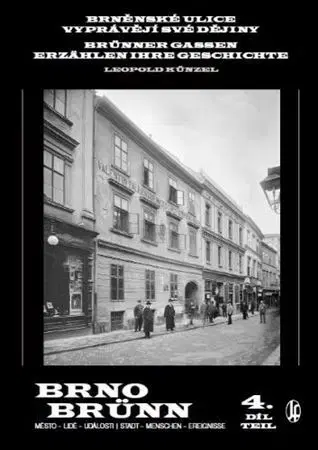 Slovenské a české dejiny Brněnské ulice vyprávějí své dějiny 4. díl - Leopold Künzel