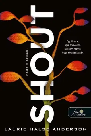 Detektívky, trilery, horory Shout - Hadd kiáltsak! - Laurie Halse Anderson,Dorottya Benedek