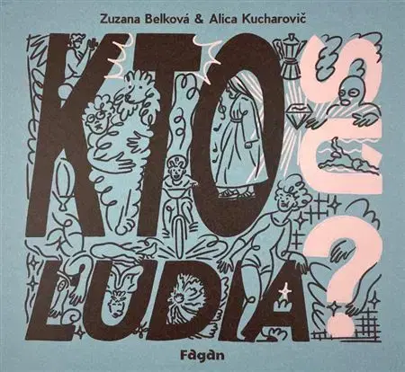 Pre deti a mládež - ostatné Kto sú ľudia? - Zuzana Belková