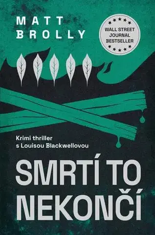 Detektívky, trilery, horory Smrtí to nekončí - Matt Brolly,Daniela Čermáková