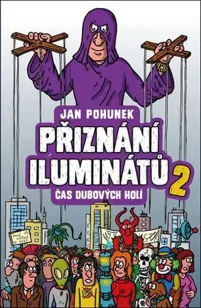 Sci-fi a fantasy Přiznání iluminátů 2 - čas dubových holí - Jan Pohunek