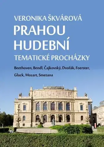 Cestopisy Prahou hudební - Veronika Škvárová