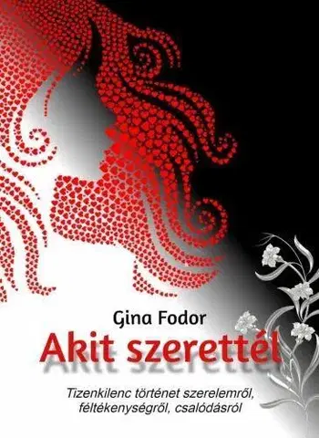 Beletria - ostatné Akit szerettél - Fodor Gina