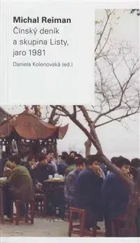 Slovenské a české dejiny Čínský deník a skupina Listy, jaro 1981 - Michal Reiman