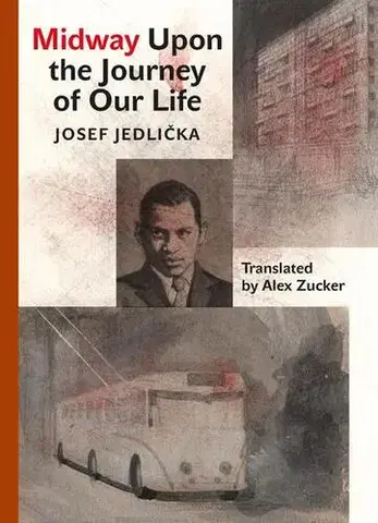 Cudzojazyčná literatúra Midway Upon the Journey of Our Life - Josef Jedlička