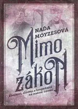 Historické romány Mimo zákon - Naďa Moyzesová