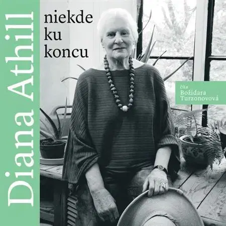 Svetová beletria Niekde ku koncu - audiokniha - Diana Athill