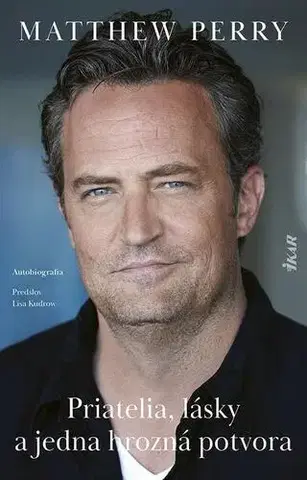 Biografie - ostatné Priatelia, lásky a jedna hrozná potvora - Matthew Perry