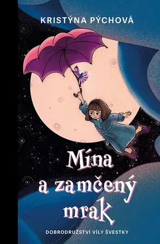 Rozprávky Mína a zamčený mrak - Kristýna Pýchová