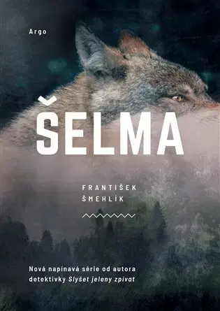 Romantická beletria Šelma - František Šmehlík