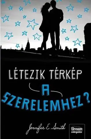 Beletria - ostatné Létezik térkép a szerelemhez? - Jennifer E. Smith,Zsófia Komáromy