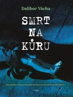 Česká beletria Smrt na kůru - Dalibor Vácha