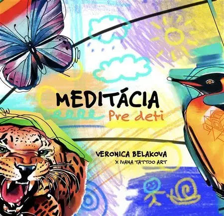 Pre deti a mládež - ostatné Meditácia pre deti - Ivana Beláková