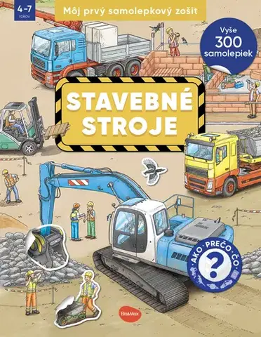Nalepovačky, vystrihovačky, skladačky Môj prvý samolepkový zošit – Stavebné stroje - neuvedený,Oliver Kockmann